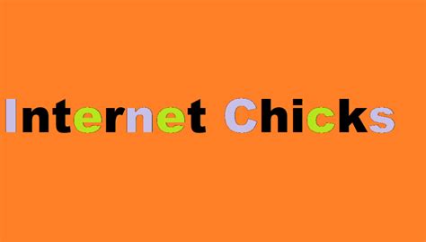 internet chixks|Internet Chicks: How Women are Leading Online。